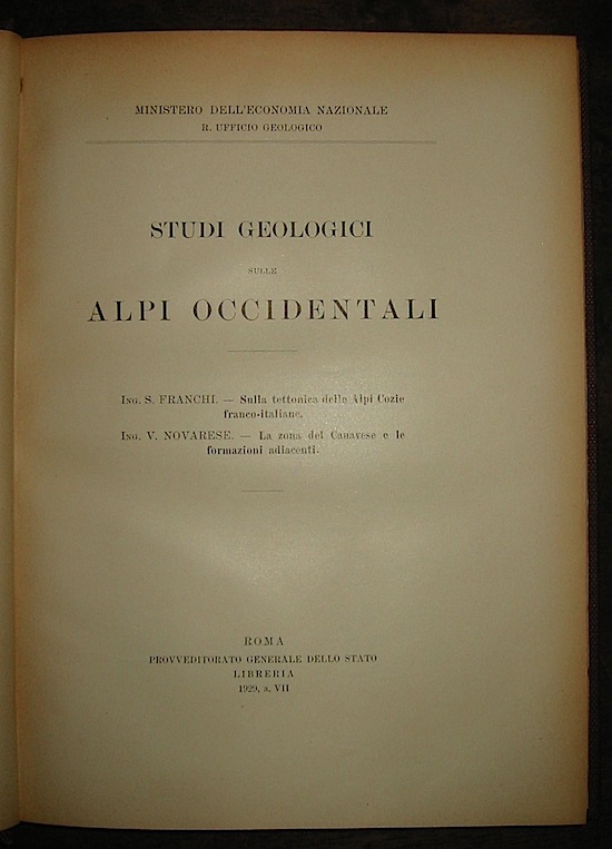  Franchi S. - Novarese V. Studi geologici sulle Alpi occidentali. Sulla tettonica delle Alpi Cozie franco-italiane. La zona del Canavese e le formazioni adiacenti 1929 Roma Provveditorato generale dello Stato